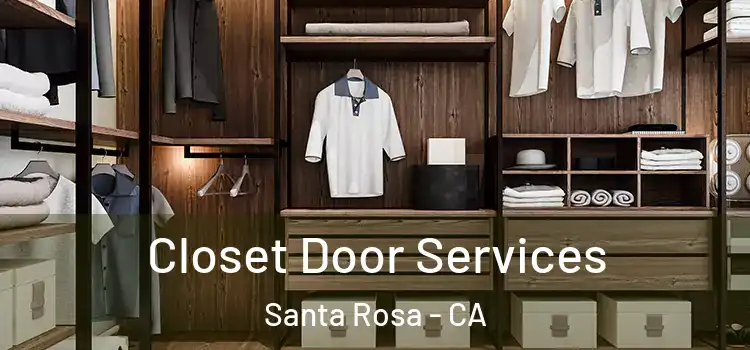 Closet Door Services Santa Rosa - CA