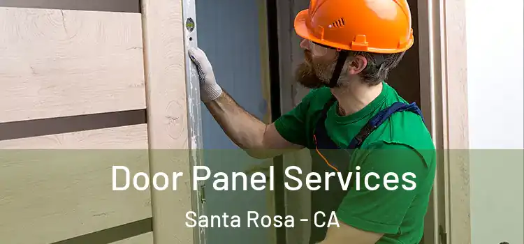 Door Panel Services Santa Rosa - CA