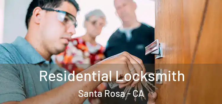 Residential Locksmith Santa Rosa - CA